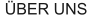 ÜBER UNS